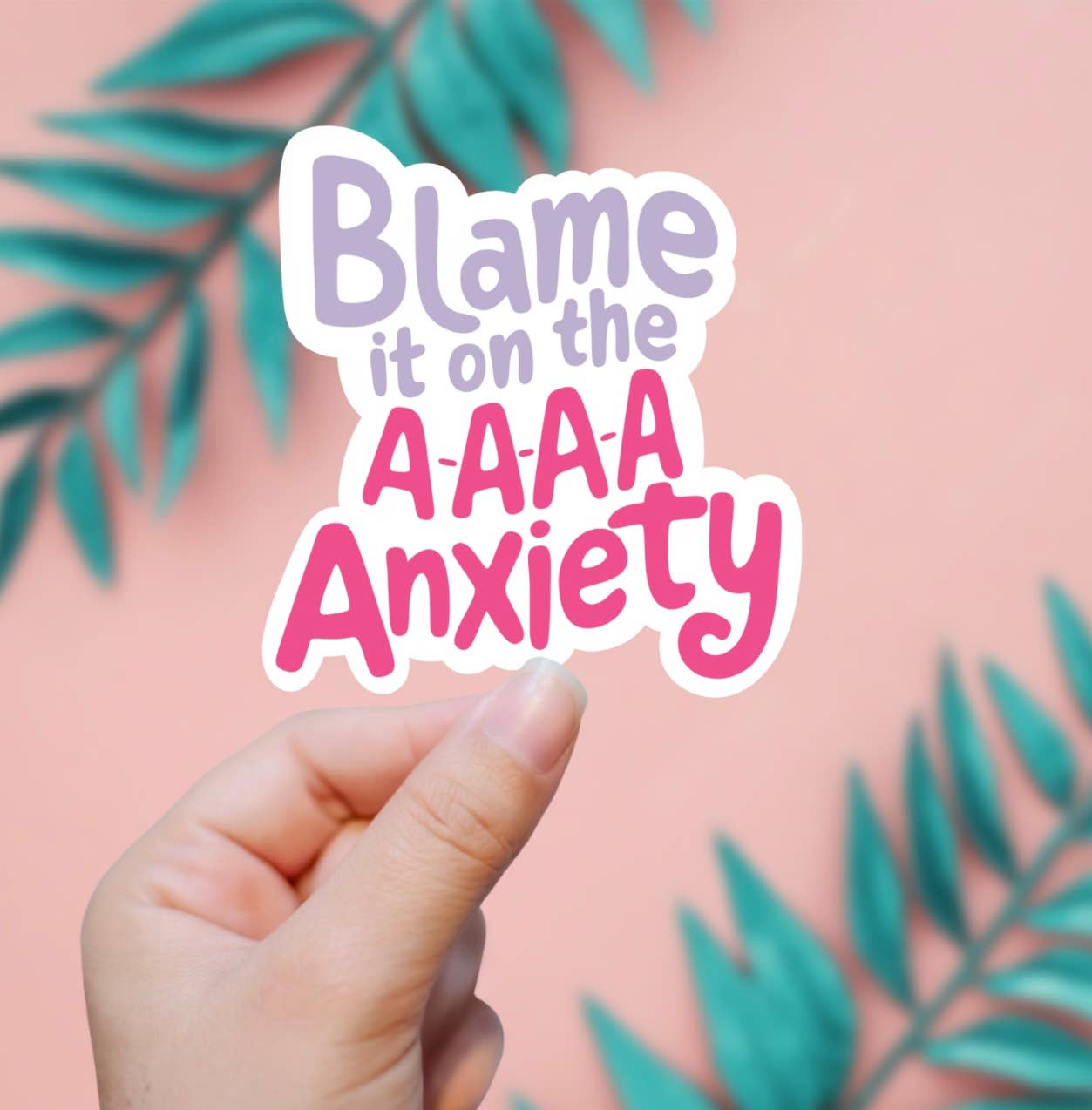 Blame It On The A-A-A-Anxiety Sticker