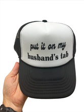 Load image into Gallery viewer, &quot;Husband&#39;s Tab&quot; Trucker Hat