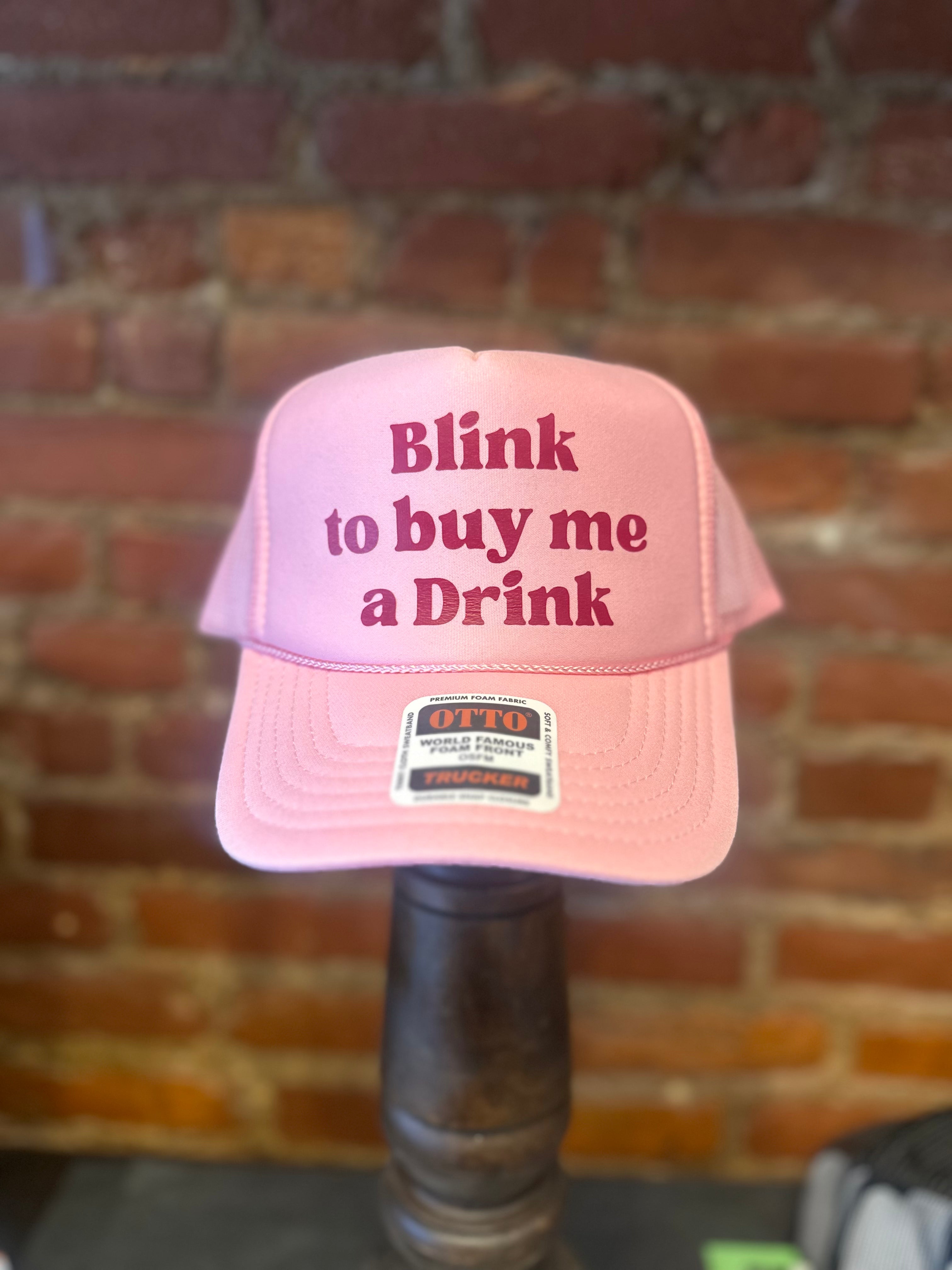 Blink for a Drink Trucker Hat
