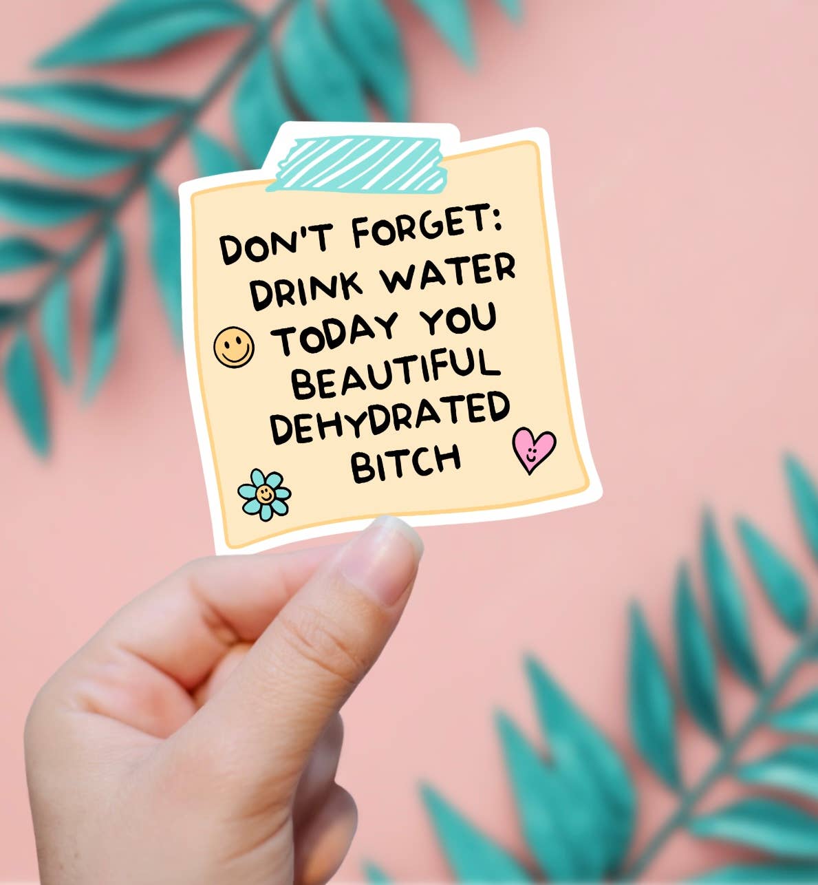 Don’t Forget To Drink Water Sticker